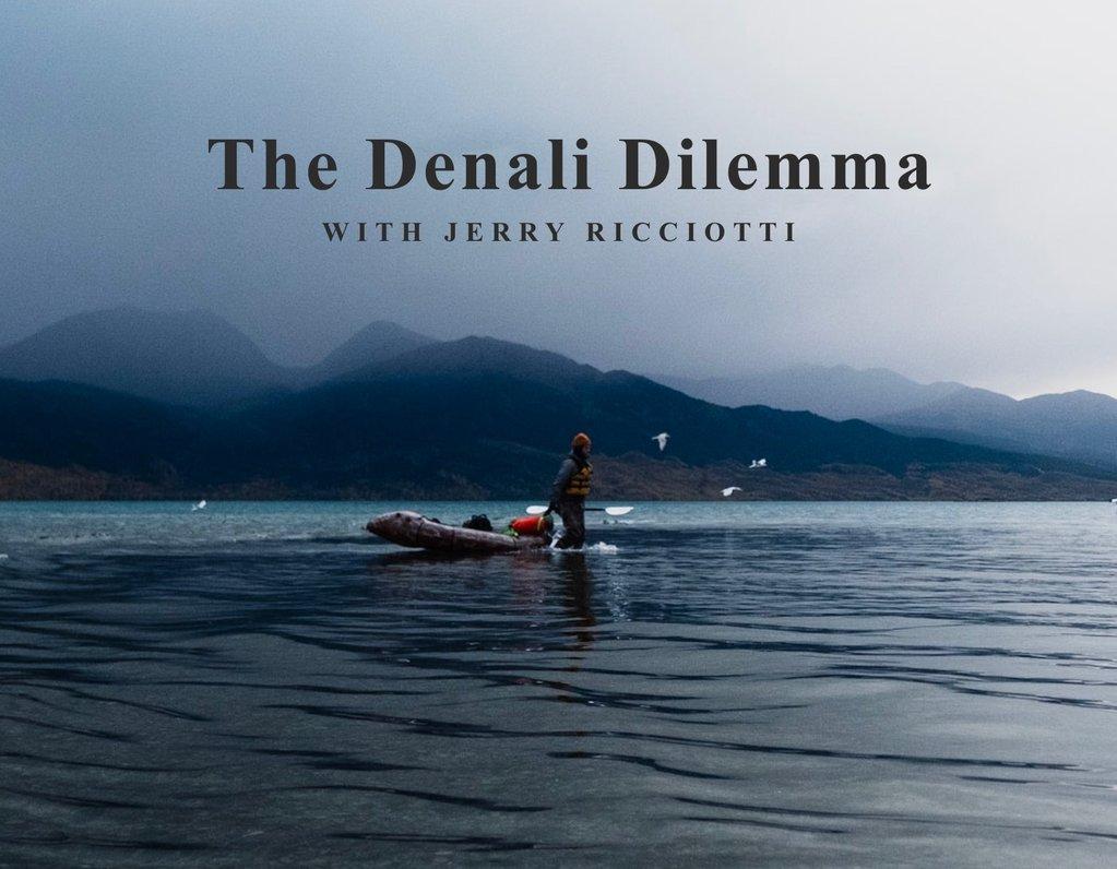 The Denali Dilemna